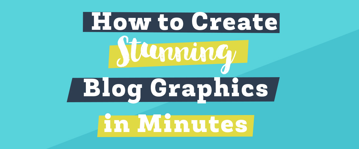 How to Create Stunning Blog Graphics in Minutes Hero How to Create Stunning Blog Graphics in Minutes Hero