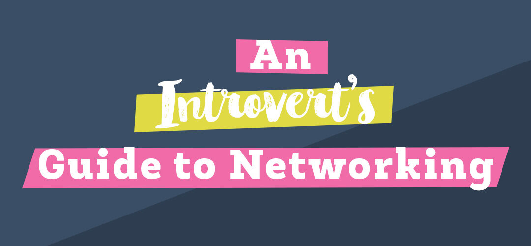 An Introvert’s Guide to Networking