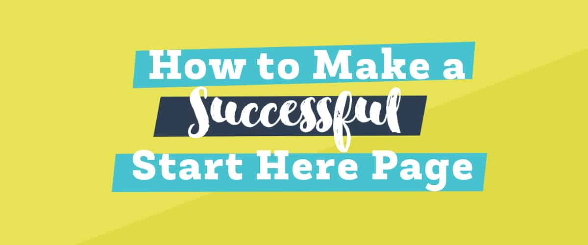How to make a successful start here page