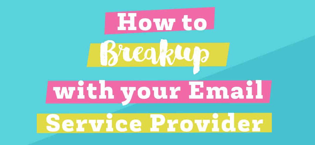 Breakup with Email Service Provider