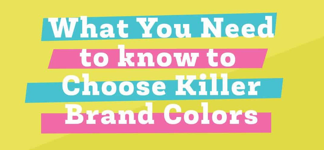 What You Need to Know to Choose Brand Color Palette