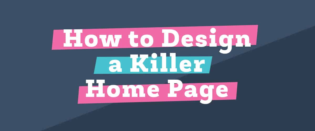 How to Design a Killer Home Page